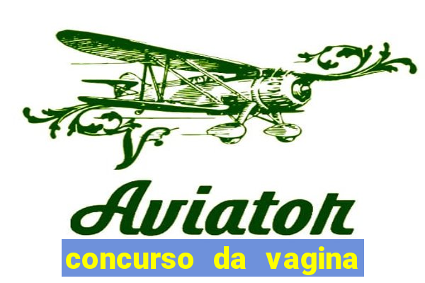 concurso da vagina mais bonita do brasil